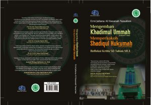 Mengemban Khadimul Ummah Memperkokoh Shadiqul Hukumah: Refleksi Kritis 50 Tahun MUI